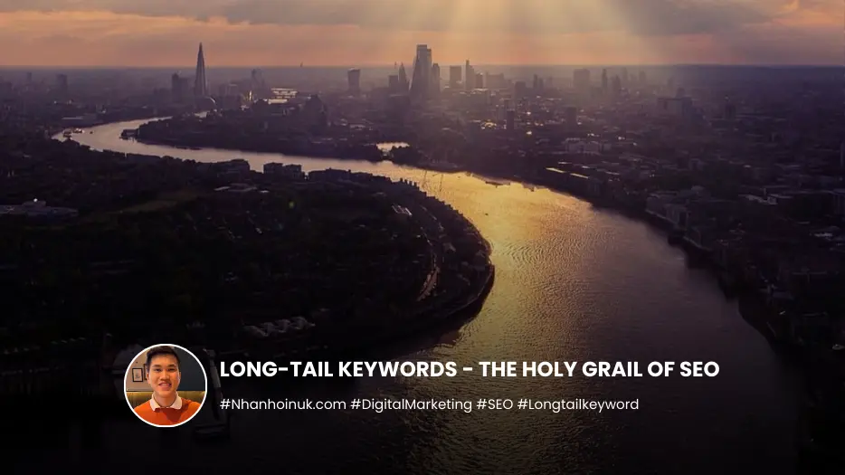 Long Tail Keywords - Nhan Ho In UK
